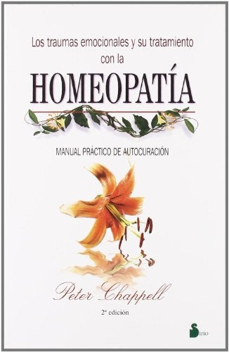 Los traumas emocionales y su tratamiento con homeopatía | Chappell-Pelcastre Ortega