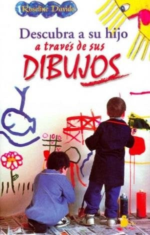 Descubra a Su Hijo a Traves de Sus Dibujos (Spanish Edition) | Roseline Davido
