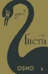 El Ganso Esta Fuera / The Goose Is Out (Spanish Edition) | Osho
