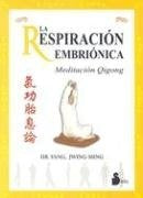 LA RESPIRACION EMBRIONICA | Jwing-Ming Yang