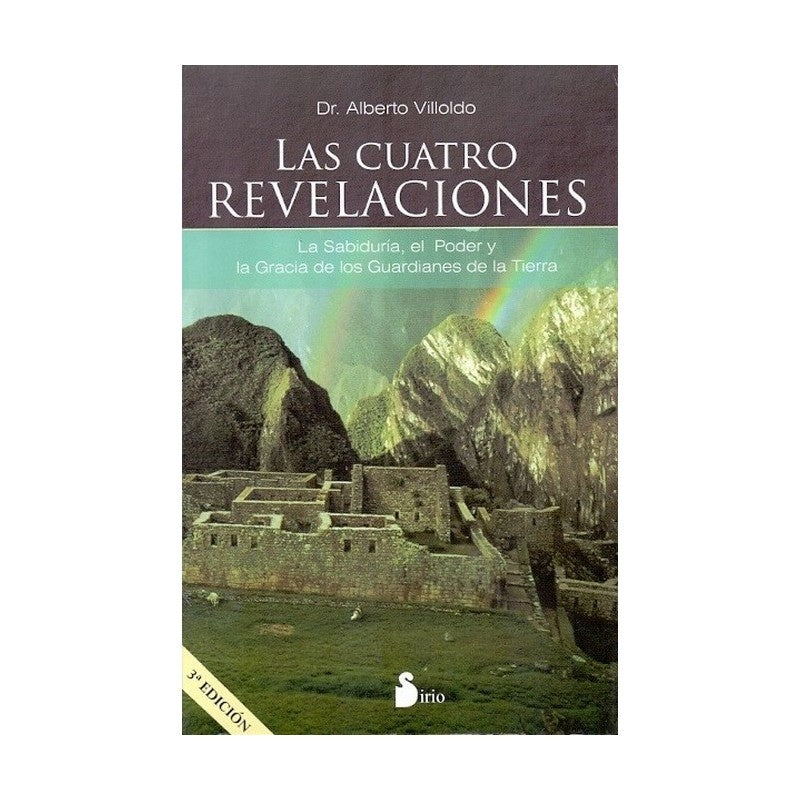 LAS CUATRO REVELACIONES | Alberto Villoldo