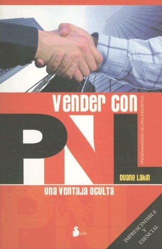 Vender con PNL/ The Unfair Advantage: Una ventaja oculta/ Sell with NLP (Programacion Neurolinguisti | Duane Lakin