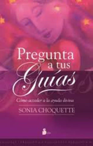 Pregunta a tus guias  | Sonia Choquette