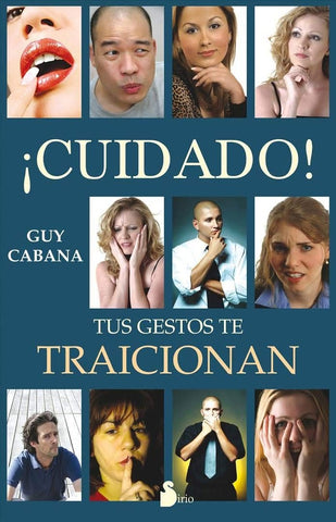 Cuidado, tus gestos te traicionan (Spanish Edition) | Guy Cabana