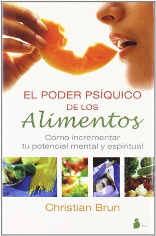 EL PODER PSIQUICO DE LOS ALIMENTOS (Spanish Edition) | Brun, Christian