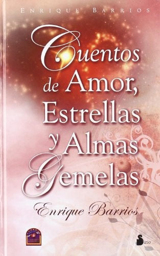 Cuentos de amor, estrellas y almas gemelas (Spanish Edition) | Barrios, Enrique