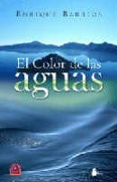 EL COLOR DE LAS AGUAS* | Enrique Barrios
