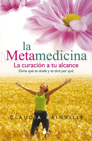 LA METAMEDICINA* | Claudia  Rainville