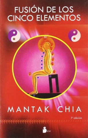FUSION DE LOS CINCO ELEMENTOS | Mantak Chia