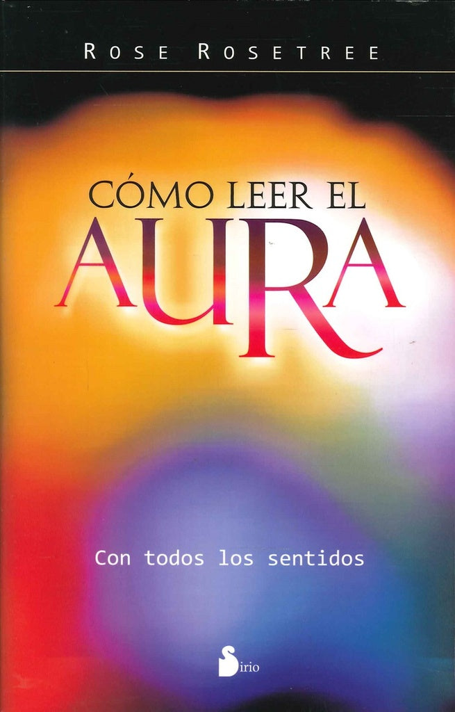 Como leer el aura | Rose Rosetree