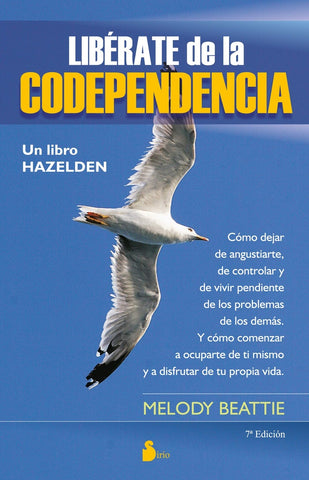 LIBERATE DE LA CODEPENDENCIA. | Melody Beattie