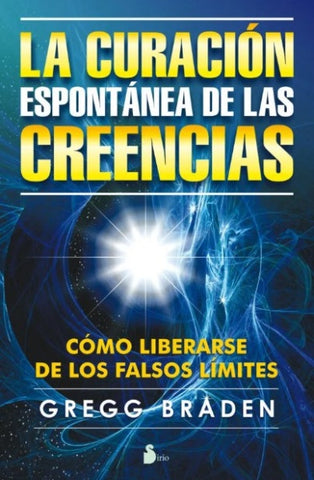 La curacion espontanea de las creencias | Gregg Braden