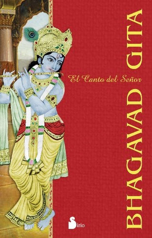 BHAGAVAD GITA. EL CANTO DEL SEÑOR | Anônimo