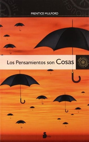 LOS PENSAMIENTOS SON COSAS | PRENTICE MULFORD
