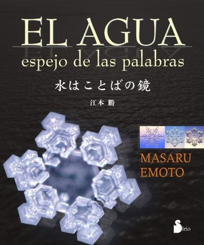 AGUGA, EL ESPEJO DE LAS PALABRAS | Masaru Emoto