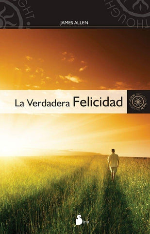 La verdadera felicidad | James Allen