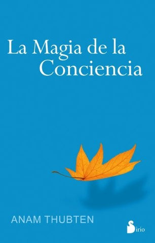 LA MAGIA DE LA COCIENCIA  | Anam Thubten
