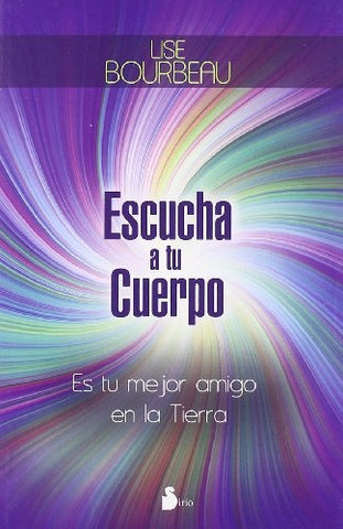 ESCUCHA A TU CUERPO | Lise Bourbeau