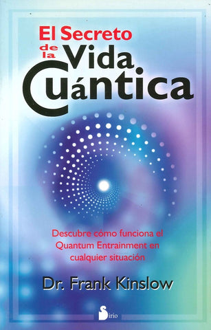 El secreto de la vida cuántica | Frank  Kinslow