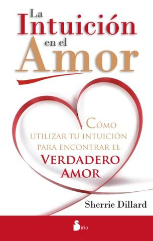 La intuicion del amor | Sherrie Dillard
