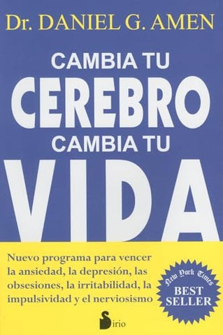 CAMBIA TU CEREBRO CAMBIA TU VIDA. | Dr. Daniel Amen