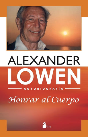 HONRAR AL CUERPO | Alexander Lowen