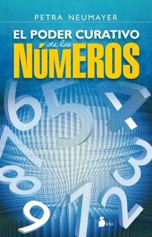 EL PODER CURATIVO DE LOS NUMEROS | Petra Neumayer