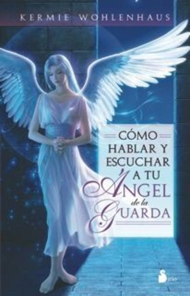 Como hablar y escuchar a tu angel de la gurda