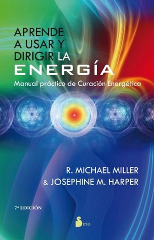APRENDE A USAR Y DIRIGIR TU ENERGIA | Ron Miller