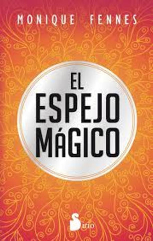 EL ESPEJO MAGICO | MONIQUE  FENNES