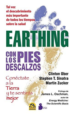 EARTHING. CON LOS PIES DESCALZOS.. | CLINTON OBER