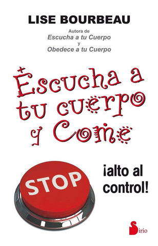 ESCUCHA A TU CUERPO Y COME.. | Lise Bourbeau