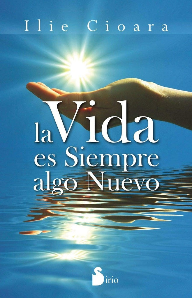 LA VIDA ES SIEMPRE ALGO NUEVO (AUT). | Ilie Cioara