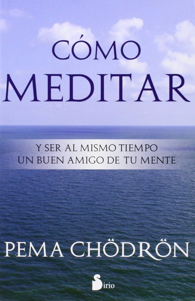 COMO MEDITAR | Pema  Chodron
