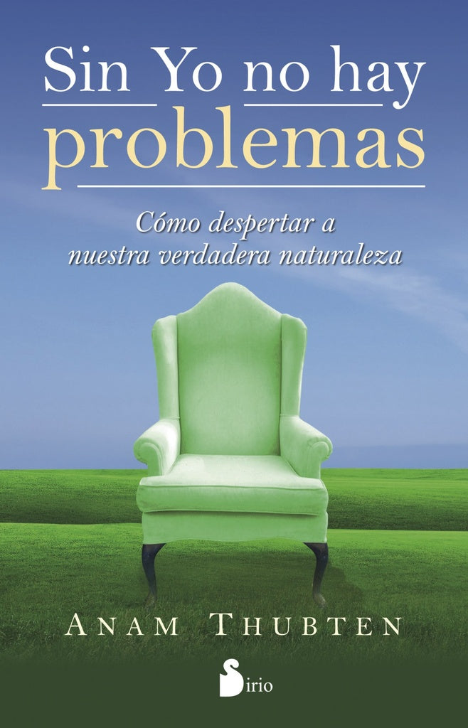 SIN YO NO HAY PROBLEMAS | Anam Thubten