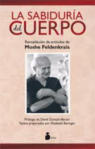 La sabiduría del cuerpo | Moshe Feldenkrais