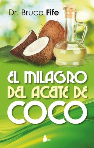 El milagro del aceite de coco | Dr. Bruce Fife