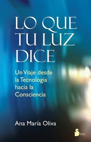 Lo que tu luz dice (AUT) | Ana Maria Oliva