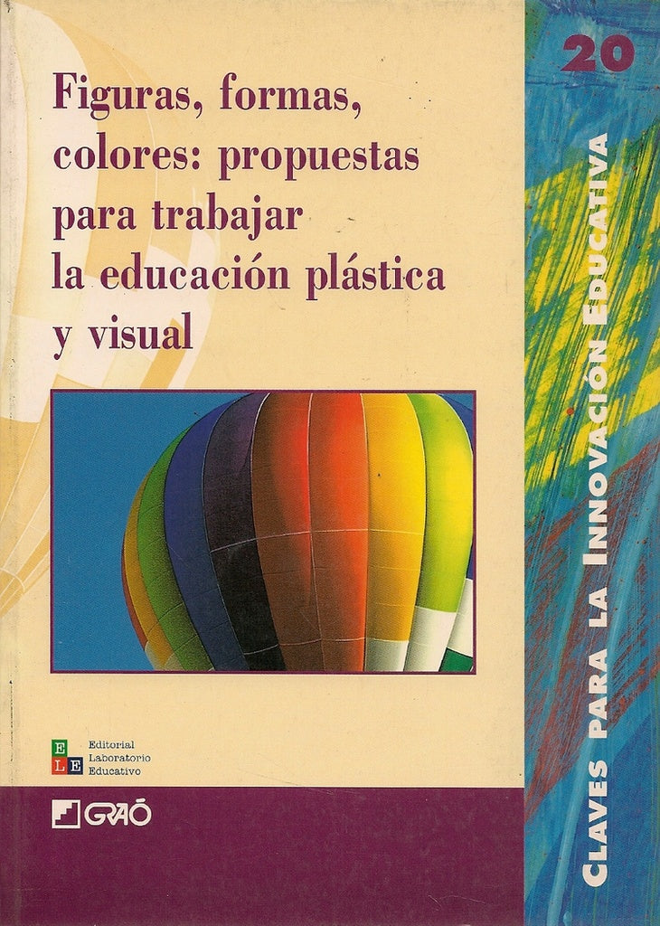 Figuras, formas, colores: propuestas para trabajar la educación plástica y visual | Hernández Hernández, Marín Viadel y otros