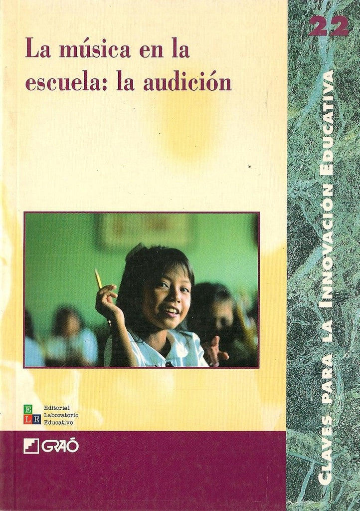 La música en la escuela: la audición |   AA.VV.