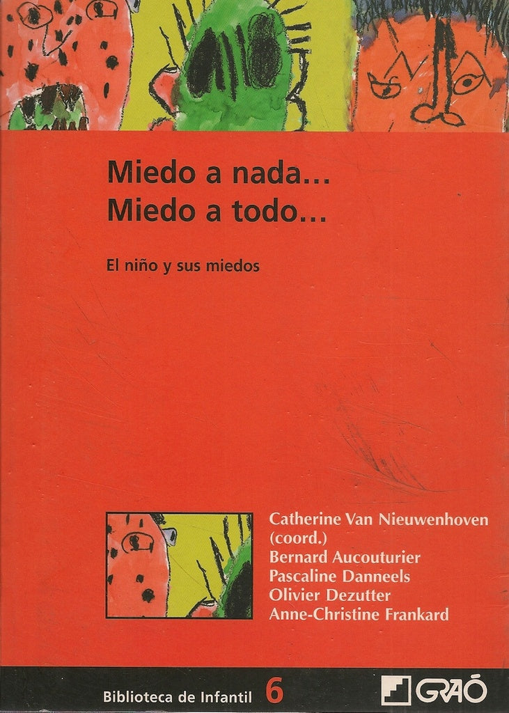 Miedo a nada-- miedo a todo--: el niño y sus miedos | Nieuwenhoven-Riambau-Cremades Carceller
