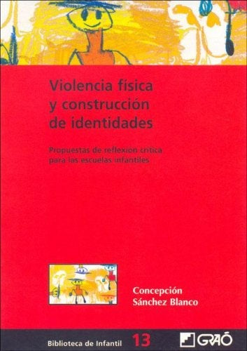 Violencia física y construcción de identidades | Elorza Ibáñez de Gauna, Sánchez Blanco