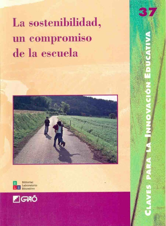 La sostenibilidad, un compromiso de la escuela | AA.VV., AA.VV.