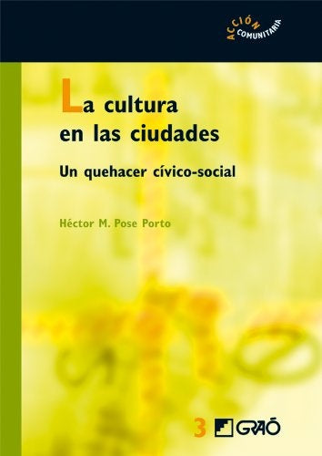 La cultura en las ciudades | Héctor Manuel Pose Porto