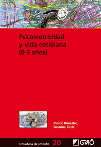 Psicomotricidad y vida cotidiana (0-3 años) | Fusté Aquilué, Bonastre Gellida