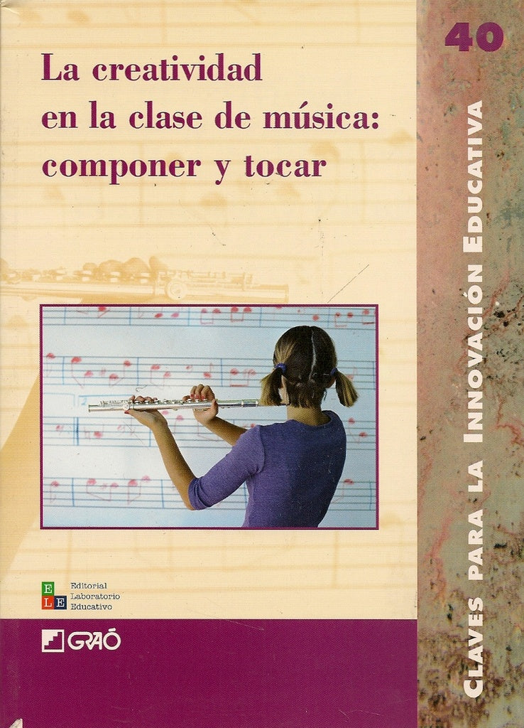 La creatividad en la clase de música: componer y tocar | AA.VV., AA.VV.