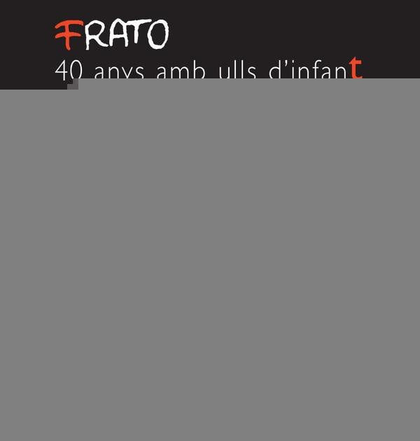 FRATO, 40 anys amb ulls d''infant | Francesco Tonucci