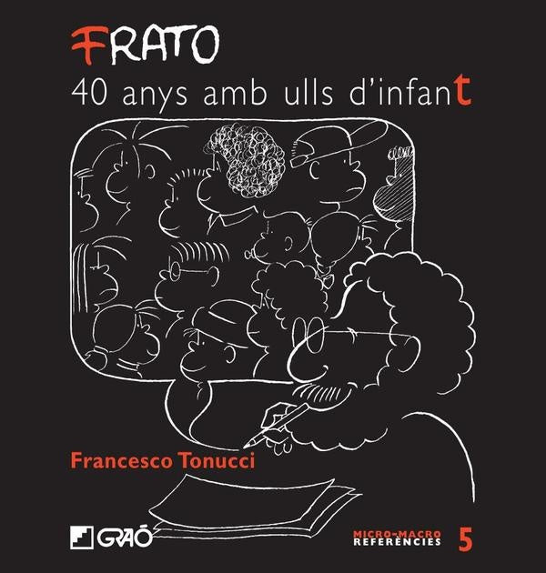 FRATO, 40 anys amb ulls d''infant | Francesco Tonucci