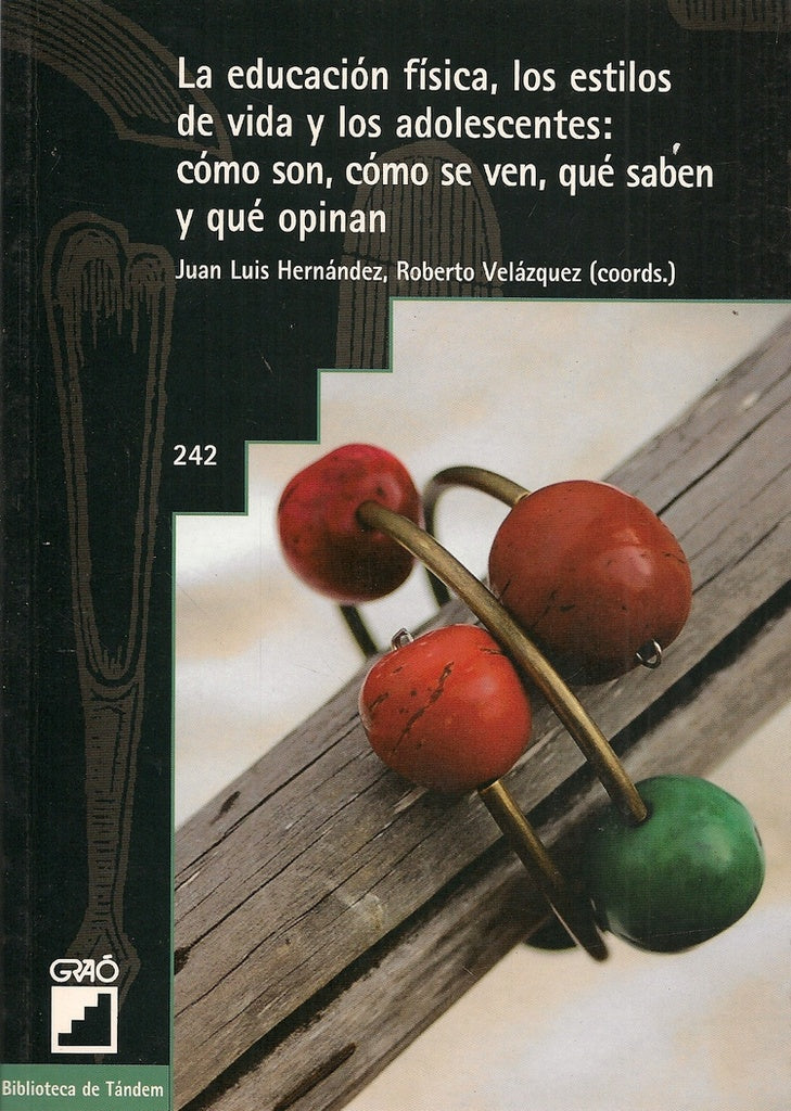 La educación física, los estilos de vida y los adolescentes: cómo son, cómo se ven, qué saben y qué  | Castejón Oliva, Alonso Curiel y otros