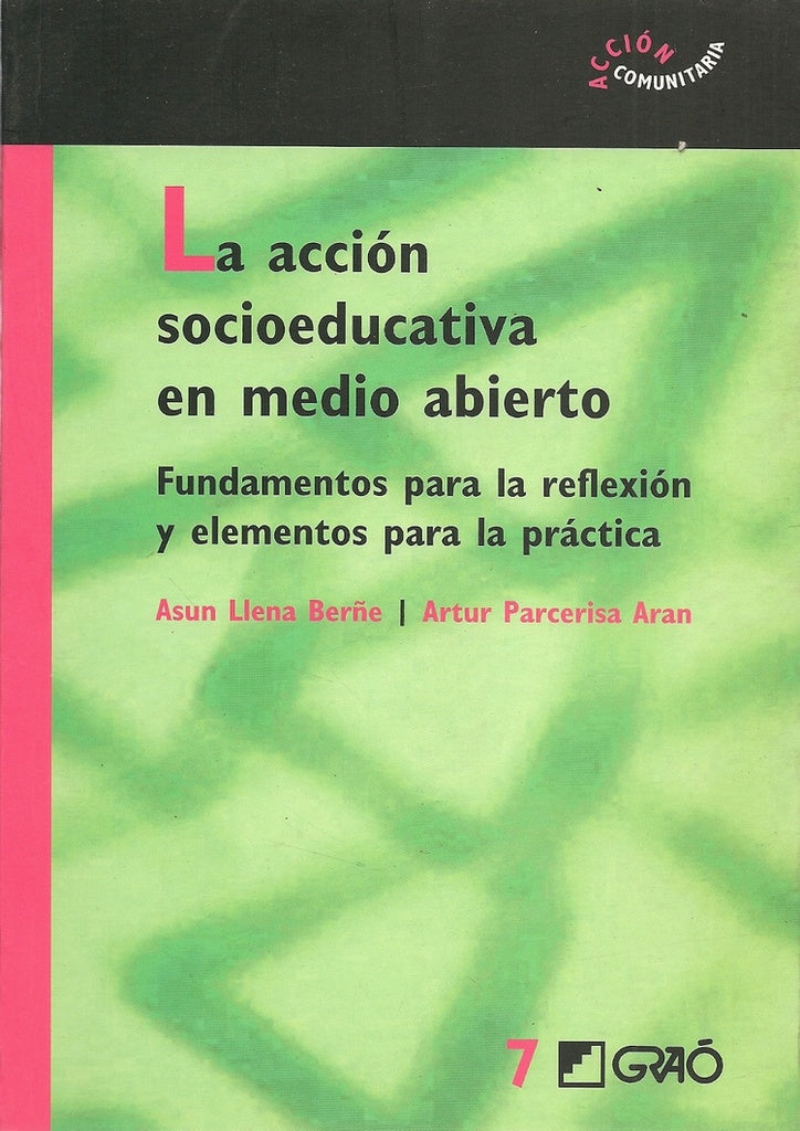 La acción socioeducativa en medio abierto | Parcerisa Aran, Llena Berñe y otros